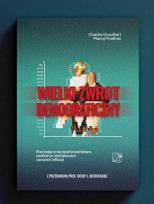 Okładka książki Wielki Zwrot Demograficzny. Starzejące się społeczeństwa, zanikanie nierówności i powrót inflacji