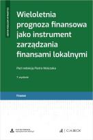 Okładka książki Wieloletnia prognoza finansowa jako instrument zarządzania finansami lokalnymi + wzory do pobrania wyd. 7