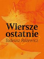 Okładka książki Wiersze ostatnie