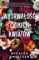 Okładka książki Wildflowers Wytwrwałość dzikich kwiatów