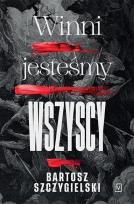 Okładka książki Winni jesteśmy wszyscy - uszkodzone