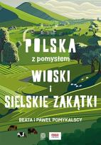 Okładka książki Wioski i sielskie zakątki. Polska z pomysłem