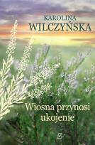 Okładka książki Wiosna przynosi ukojenie