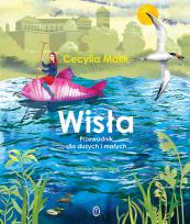 Okładka książki Wisła. Przewodnik dla dużych i małych