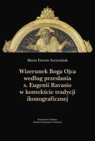 Okładka książki Wizerunek Boga Ojca według przesłania s. Eugenii Ravasio w   kontekście tradycji ikonograficznej