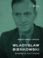 Okładka książki Władysław Bieńkowski. Biografia polityczna