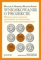 Okładka książki Wnioskowanie o projekcie. Wykluczanie hipotez przypadku na podstawie małych prawdopodobieństw