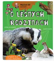 Okładka książki Wojciech Gil opowiada o leśnych rodzinach wyd. 2024