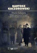 Okładka książki Wojna Salazara. Polityka zagraniczna Portugalii w okresie drugiej wojny światowej