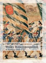 Okładka książki Wojny Rzeczypospolitej ze Szwecją 1563-1721