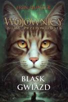 Okładka książki Wojownicy. Nowa przepowiednia Tom 4 Blask gwiazd wyd. 2023