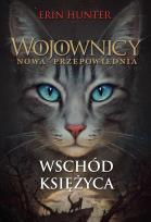 Okładka książki Wojownicy Nowa przepowiednia Wschód księzyca