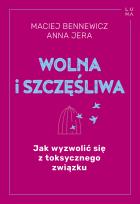 Okładka książki Wolna i szczęśliwa