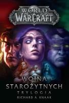 Okładka książki World of Warcraft: Wojna starożytnych. Trylogia