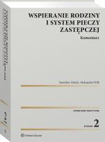 Okładka książki Wspieranie rodziny i system pieczy zastępczej. Komentarz
