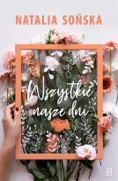 Okładka książki Wszystkie nasze dni - uszkodzone