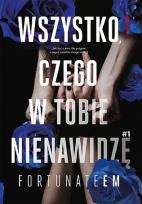 Okładka książki Wszystko, czego w tobie nienawidzę. Tom 1