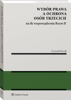 Okładka książki Wybór prawa a ochrona osób trzecich na tle rozporządzenia Rzym II