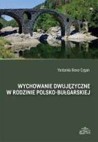 Okładka książki Wychowanie dwujęzyczne w rodzinie polsko-bułg.