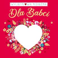 Okładka książki Wyjątkowa książka dla Babci