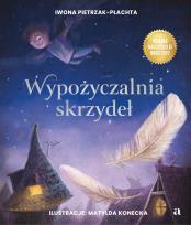 Okładka książki Wypożyczalnia skrzydeł. Opowieść o magii czytania