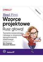 Okładka książki Wzorce projektowe. Rusz głową! Tworzenie rozszerzalnego i łatwego w utrzymaniu oprogramowania obiektowego wyd. 2023