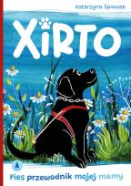 Okładka książki Xirto. Pies przewodnik mojej mamy