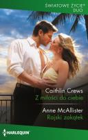 Okładka książki Z miłości do ciebie / Rajski zakątek