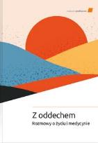 Okładka książki Z oddechem. Rozmowy o życiu i medycynie