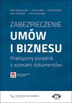 Okładka książki Zabezpieczenie umów i biznesu Praktyczny poradnik z wzorami dokumentów z suplementem elektronicznym