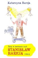 Okładka książki Żaby w śmietanie czyli Stanisław Bareja i bliscy