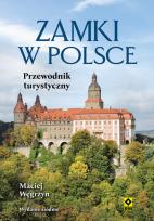 Okładka książki Zamki w Polsce. Przewodnik turystyczny wyd. 2024