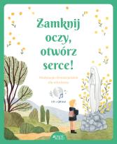 Okładka książki Zamknij oczy, otwórz serce!