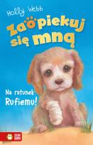 Okładka książki Zaopiekuj się mną. Na ratunek Rufiemu