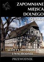 Okładka książki Zapomniane miejsca Dolnego Śląska w.2