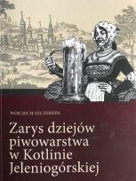 Okładka książki Zarys dziejów piwowarstwa w Kotlinie Jeleniogórsk.