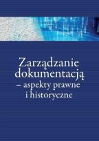Okładka książki Zarządzanie dokumentacją - aspekty prawne...
