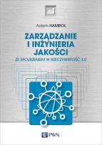 Okładka książki Zarządzanie i inżynieria jakości. Ze spojrzeniem w rzeczywistość 4.0