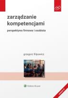 Okładka książki Zarządzanie kompetencjami. Perspektywa firmowa i osobista