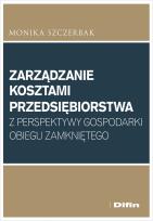 Okładka książki Zarządzanie kosztami przedsiębiorstwa z perspektywy gospodarki obiegu zamkniętego