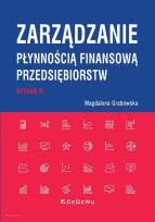Okładka książki Zarządzanie płynnością finansową przedsiębiorstw (wyd. III)