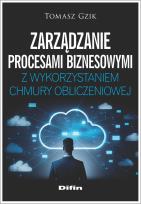 Okładka książki Zarządzanie procesami biznesowymi z wykorzystaniem chmury obliczeniowej
