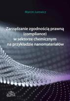 Okładka książki Zarządzanie zgodnością prawną (compliance) w sektorze chemicznym na przykładzie nanomateriałów