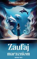 Okładka książki Zaufaj marzeniom