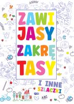 Okładka książki Zawijasy, zakrętasy i inne szlaczki