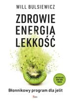 Okładka książki Zdrowie, energia, lekkość. Błonnikowy program dla jelit