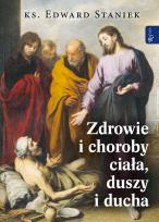 Okładka książki Zdrowie i choroby duszy ciała i ducha