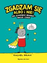 Okładka książki Zgadzam się albo i nie! Jak szanować granice - swoje i cudze wyd. 2022