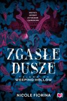 Okładka książki Zgasłe dusze. Tajemnice Weeping Hollow. Tom 1