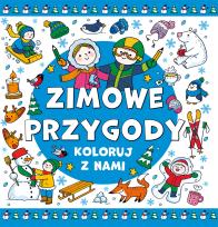 Okładka książki Zimowe przygody. Koloruj z nami
